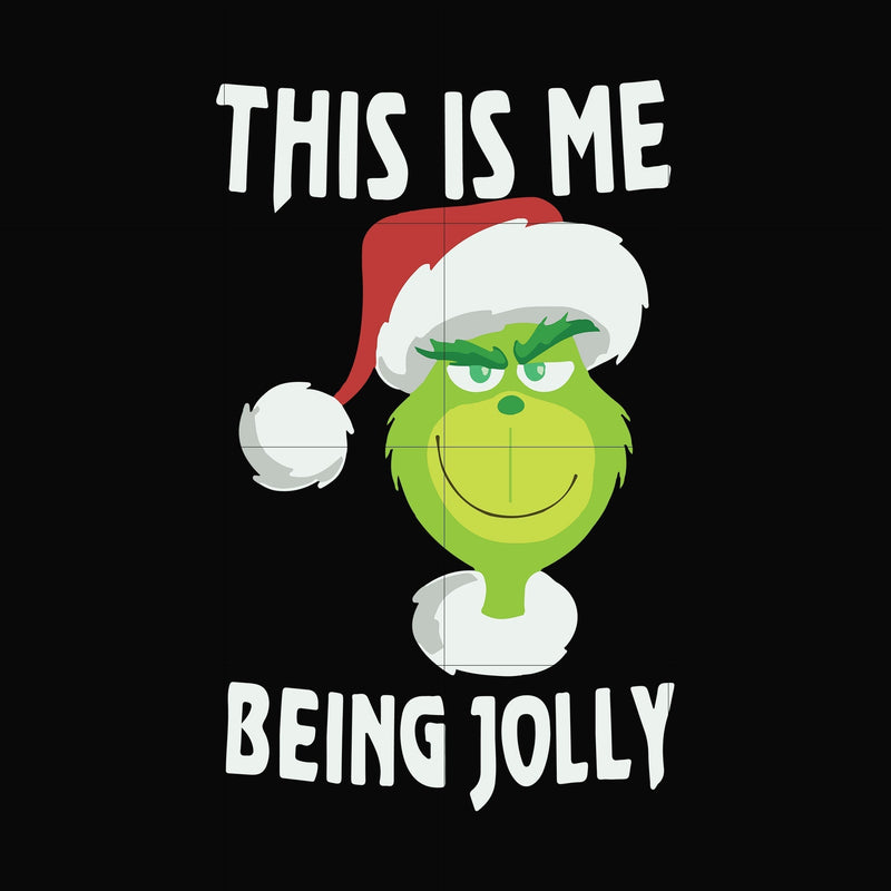 This is me being jolly svg, christmas svg, grinch svg, png, dxf, eps digital file NCRM0070