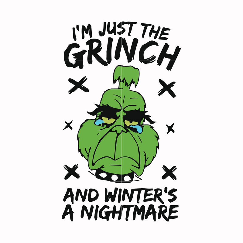 I'm just the Grinch and wintter's a nightmare svg, png, dxf, eps digital file NCRM0036