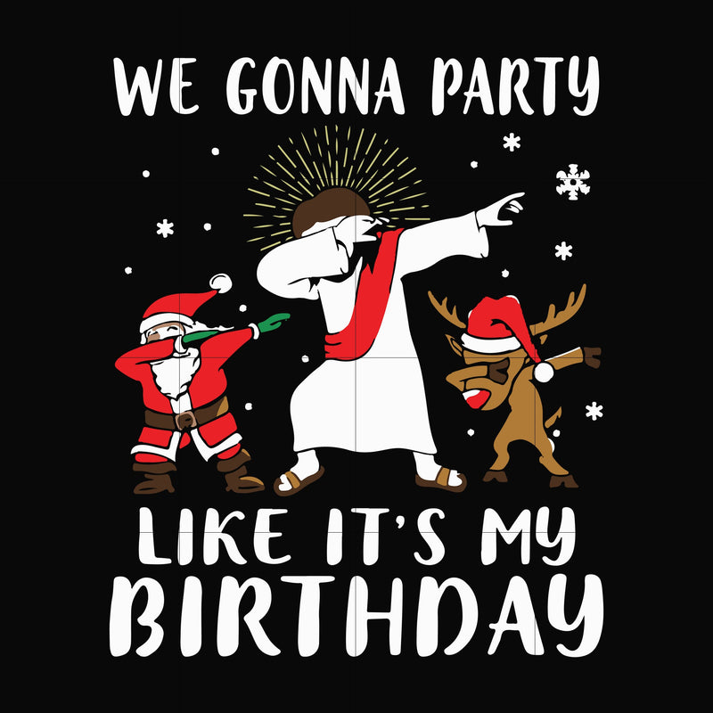 We gonna party like It's my birthday svg, png, dxf, eps digital file NCRM15072035
