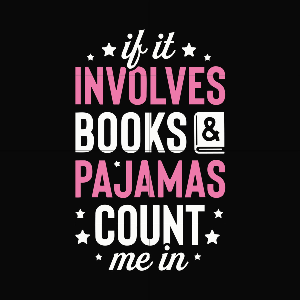If it involves book & pajamas count me in svg, png, dxf, eps digital file OTH0097