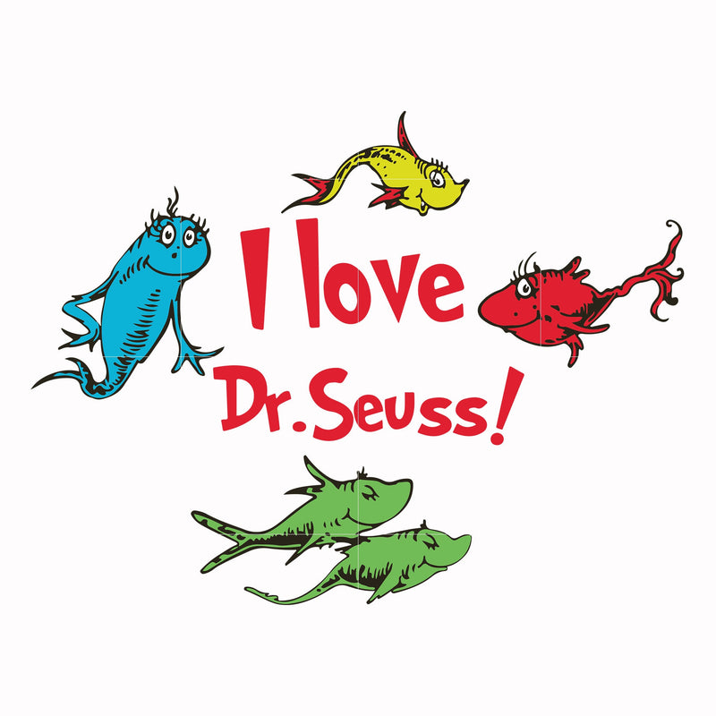 I love Dr.Seuss svg, png, dxf, eps file DR000124