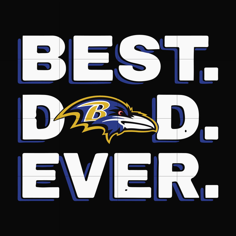 Best dad ever, Baltimore Ravens NFL team svg, png, dxf, eps digital file FTD82