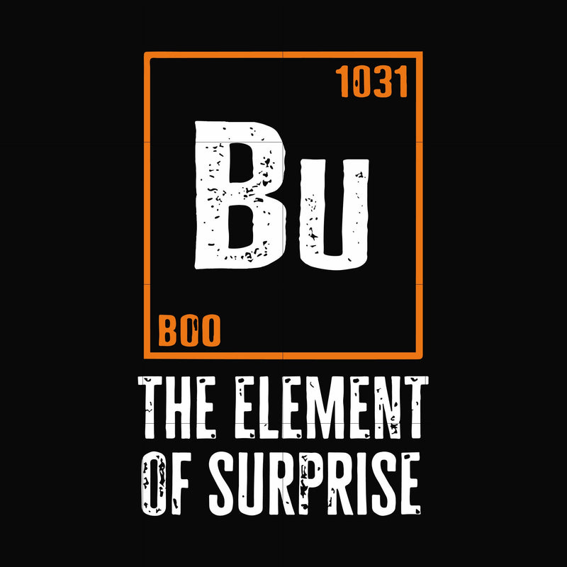 Bu The element of surprise svg, halloween svg, png, dxf, eps digital file HLW0008