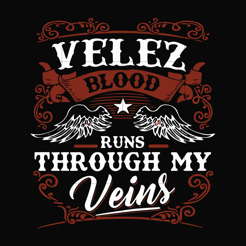 Velez blood runs through my veins svg, png, dxf, eps file FN000434