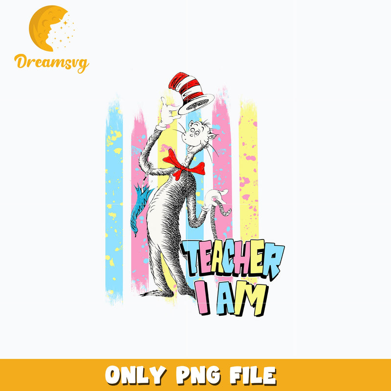 Dr seuss teacher i am png