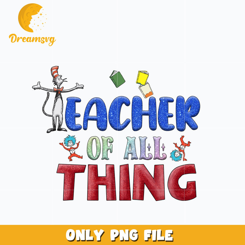 Teacher of all thing Dr Seuss Png