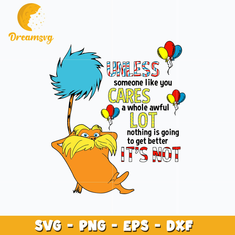 The lorax unless someone like you svg