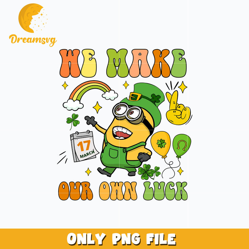 Minion this we make our own luck patricks day Png