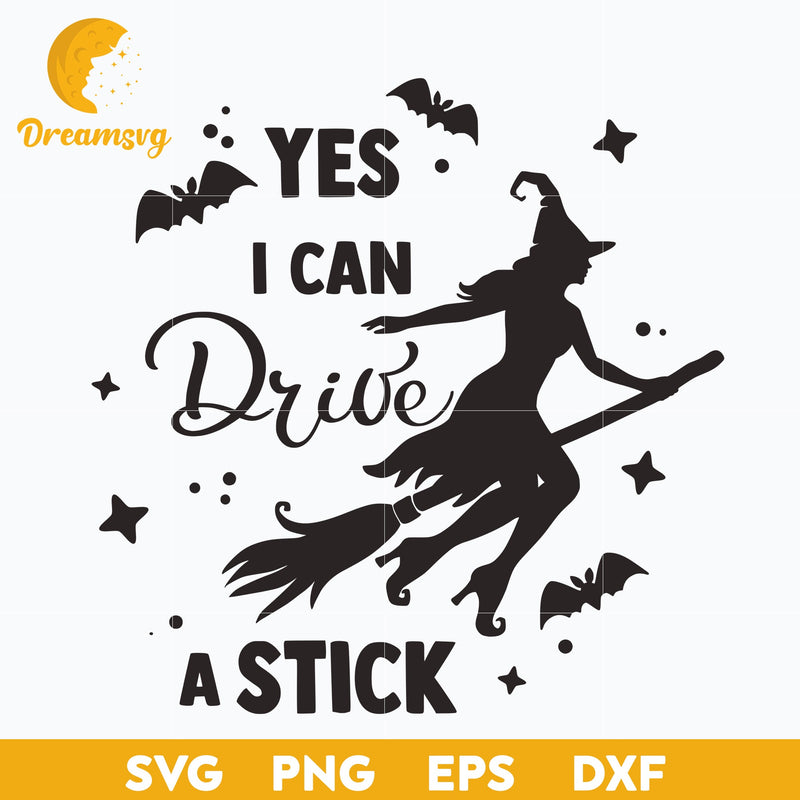 Yes I Can Drive a Stick SVG, Halloween svg, png, dxf, eps digital file.