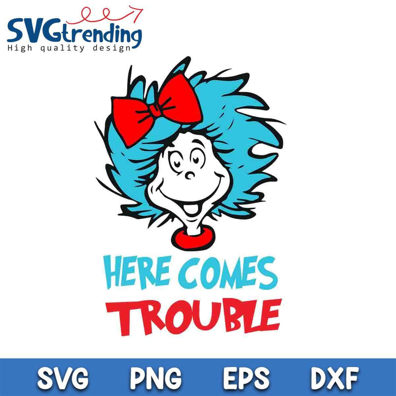 Here Comes Trouble SVG EPS DXF PNG Files For Cricut Instant Download