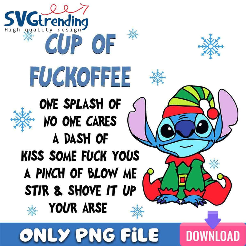 Stitch Cup Of Fuckoffee PNG Stitch ELF PNG Instant Download