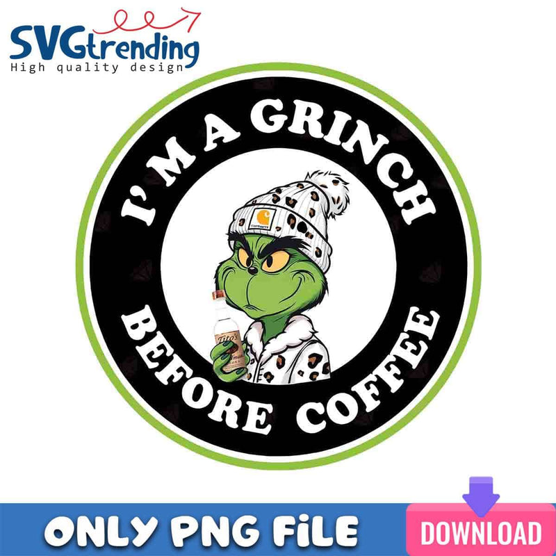 A White Grinch Before Coffee PNG Cute Grinch Boy PNG Instant Download