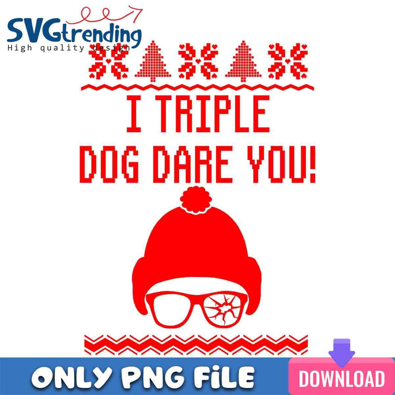 I Triple Dog Dare You PNG Your Eyes Out PNG Instant Download