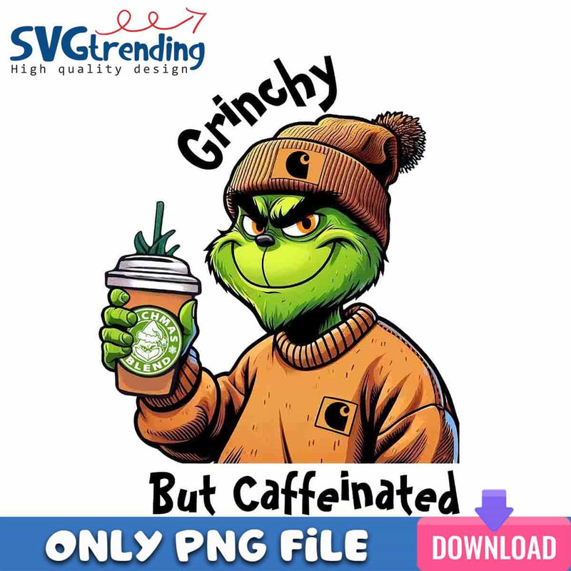 Caffeinated Grinchy PNG Bougie Coffee PNG Instant Download