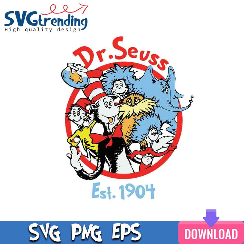 DR Seuss EST 1904 SVG EPS PNG Files For Cricut Instant Download