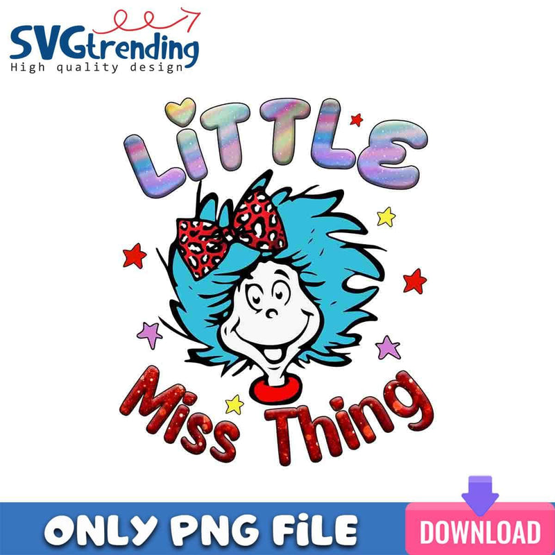 Funny Little Miss Thing PNG DR. Seuss Character PNG Instant Download