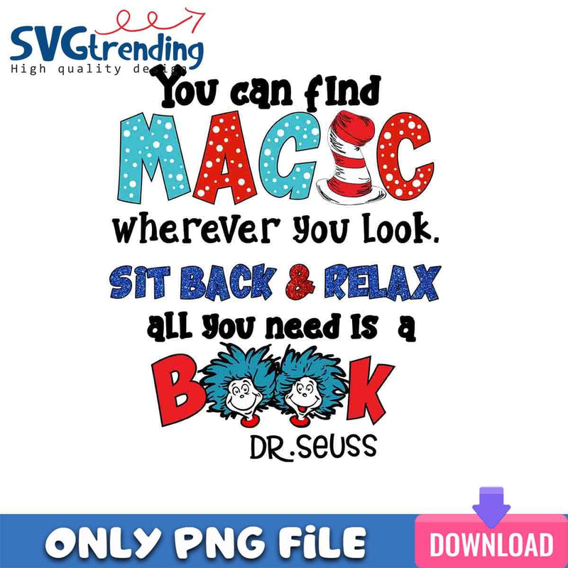 All You Need Is A Break PNG DR. Seuss Saying PNG Instant Download