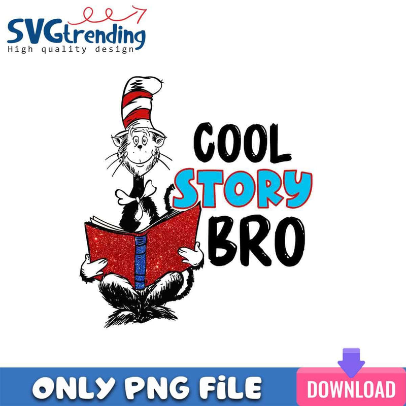 Glitter Cool Story Bro PNG Glitter DR. Seuss PNG Instant Download