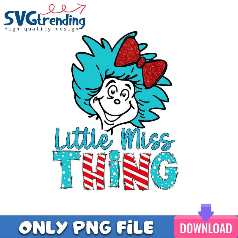 Glitter Miss Thing PNG DR. Seuss The Thing PNG Instant Download