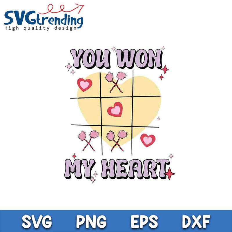 You Won My Heart SVG PNG EPS DXF Files For Cricut Instant Download