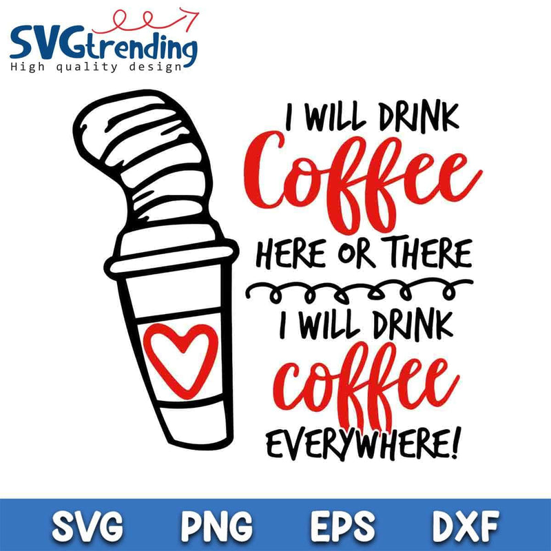 Seuss Day Drink Coffee SVG EPS DXF PNG Files For Cricut Instant Download