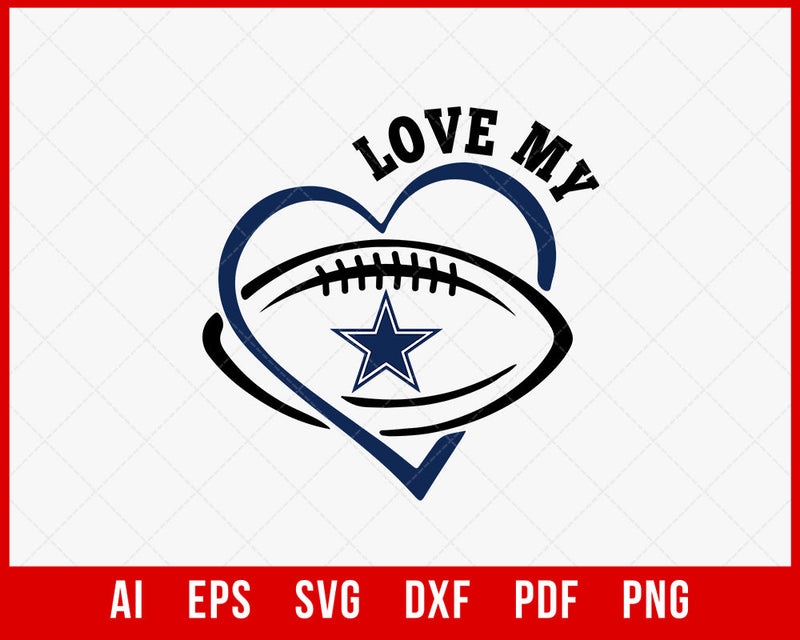 Love My Cowboys T-shirt Design SVG Cut File for Cricut Digital Download