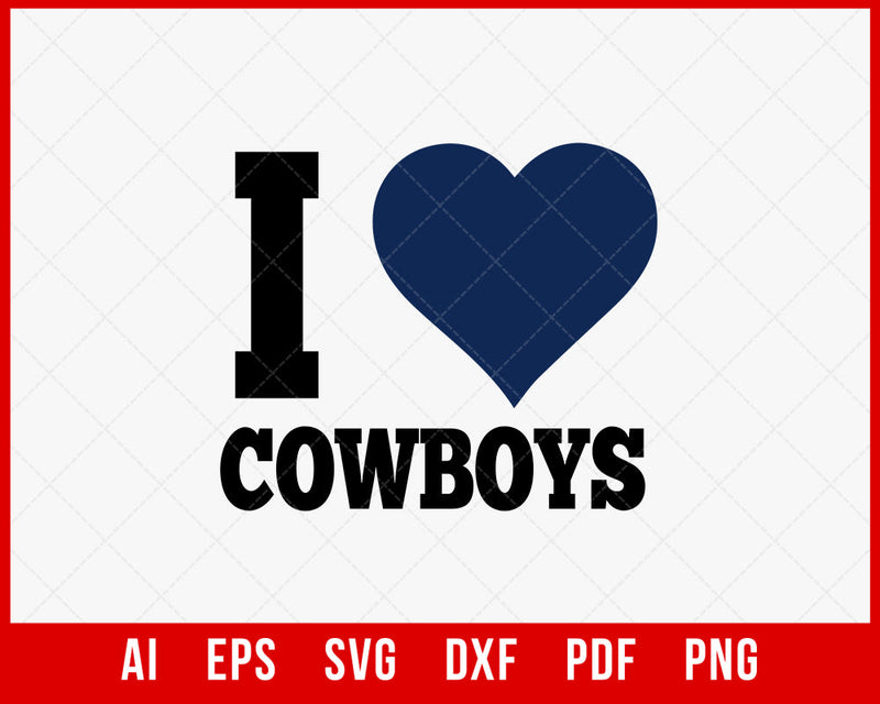 I Love Dallas Cowboys SVG DXF Cut File for Cricut Digital Download