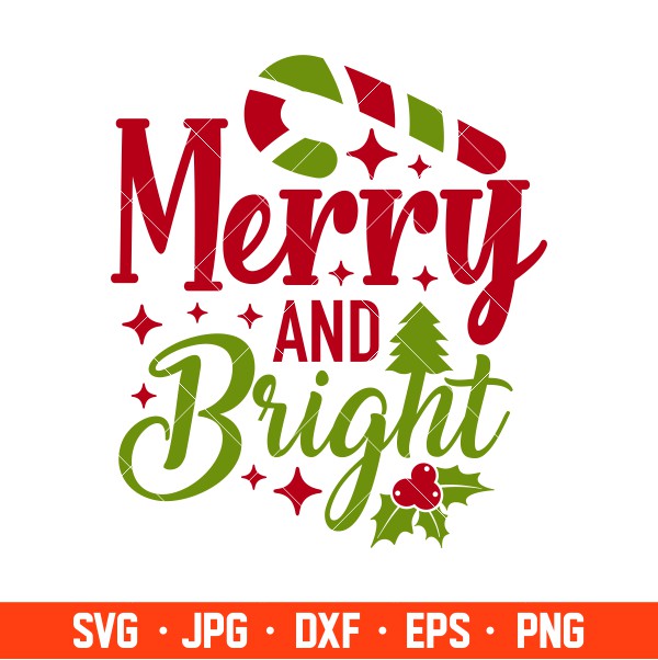 Merry And Bright Svg, Merry Chtistmas Svg, Christmas Svg, Cricut, Silhouette Vector Cut File