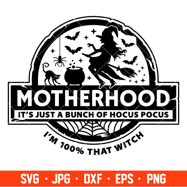 Motherhood Witch Svg, Halloween Svg, Hocus Pocus Svg, Trick or Treat Svg, Cricut, Silhouette Vector Cut File