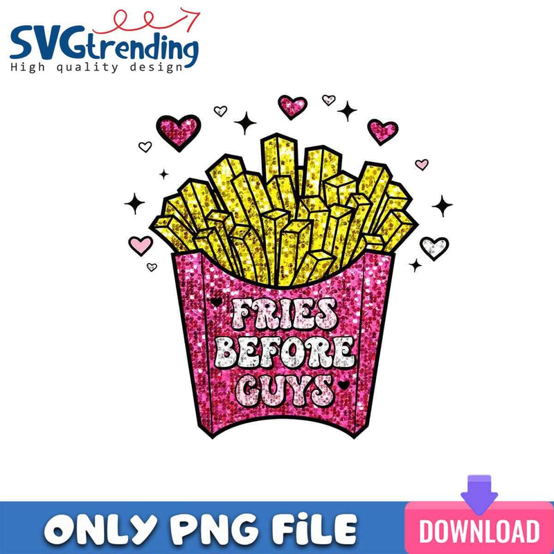 Fries Before Guys PNG Valentine Food PNG Instant Download