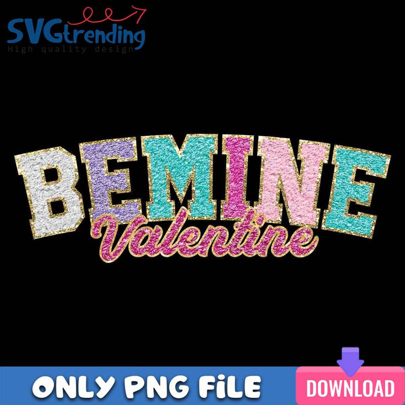 Glitter Be Mine PNG Happy Valentine PNG Instant Download