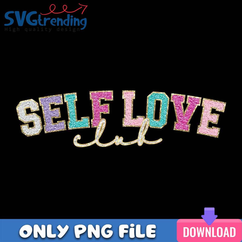 Glitter Self Love Club PNG Trendy Valentines PNG trendy valentines