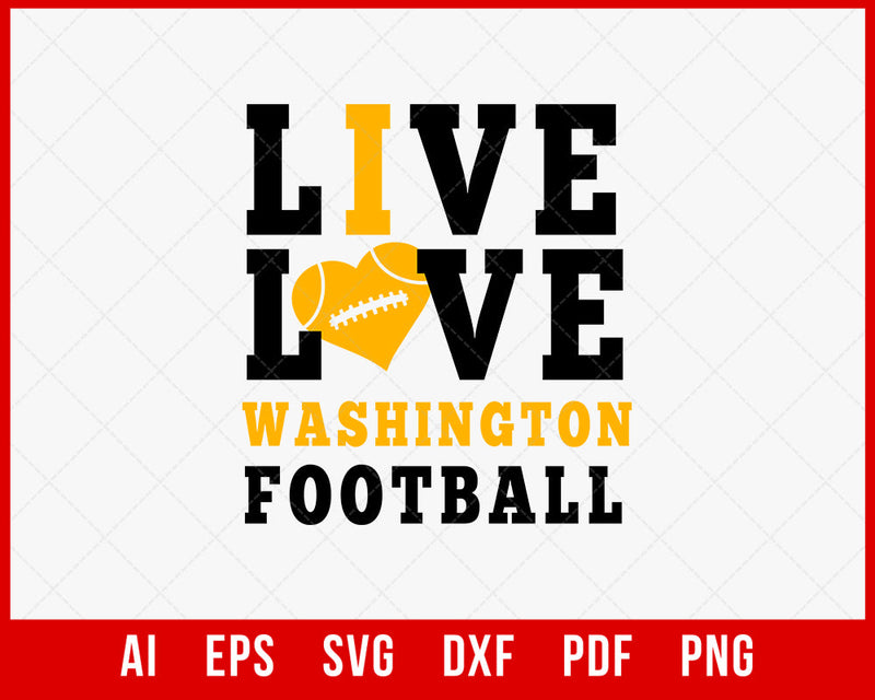 Live Love Washington Football SVG File for Cricut Maker and Silhouette Cameo Digital Download